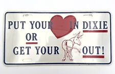 VINTAGE THE DUKES OF HAZZARD STYLE LICENSE PLATE “PUT YOUR HEART IN DIXIE…” picture
