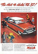 1956 Nash Vintage Print Ad Ambassador Special Too Hot To Hold 'Til '57 picture