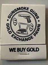 Matchbook GUNSMOKE GUNS. GOLD EXCHANGE PAWN. WE BUY GOLD. GOLD EXCHANGE PAWN picture