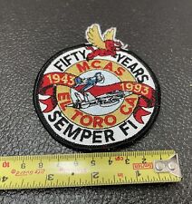Marine Corps Fifty Years Semper Fi MCAS El Toro Ca 1943-1993 Embroidered Patch picture