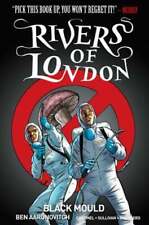 Rivers of London Volume 3: Black Mould by Ben Aaronovitch: Used picture