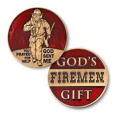 YOU PRAYED FOR HELP GOD SENT ME FIRE FIREMAN GOD'S GIFT 1.75
