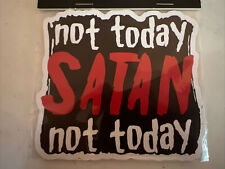 Not Today SATAN Not Today - Fridge or Car Magnet ~Brand New~ picture