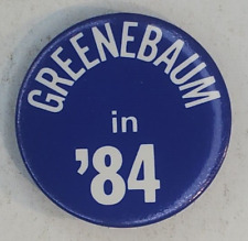 Vintage Greenebaum in 84 Political Campaign Pinback Button picture