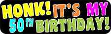 10X3 Honk It's My 50th Birthday Bumper Magnet Magnetic Funny Vehicle Car Magnets picture
