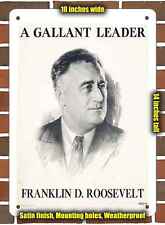 Metal Sign - 1936 Franklin Roosevelt Gallant Leader- 10x14 inches picture