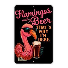 Flamingo sign - Flamingos and Beer - That's Why I'm Here, funny man cave sign picture