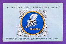 WWII SEABEES Postcard~WE BUILD AND FIGHT WITH ALL OUR MIGHT US Navy Sailor picture