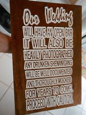 OUR WEDDING WILL HAVE AN OPEN BAR WOOD LAMINATED SIGN/PLAQUE  17
