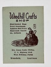Woodhill Crafts Shop West Feliciana Parish Wakefield Louisiana Advertisement  picture