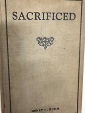 Sacrificed The Story Lieut. Charles Becker Inscribed by Henry H. Klein 1927 1st picture