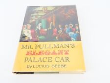 Mr. Pullman's Elegant Palace Car By Lucius Beebe ©1961 HC Book picture