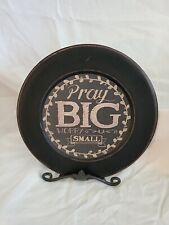 Plate 'Pray Big, Worry Small' Wooden Collector's Plate Signed By Barbara Lloyd  picture