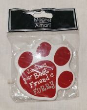 Magnet Sometimes Your Best Friend Is Furry PET PAW 3.5 x 3.5 picture