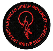 AIM AMERICAN INDIAN MOVEMENT SUPPORT NATIVE RESISTANCE 4