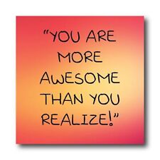You are More Awesome Than You Realize Magnet Decal, 4x4 Inches picture