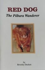 Beverley Duckett  Red Dog The Pilbara Wanderer + Free Red Dog Bumper Sticker picture