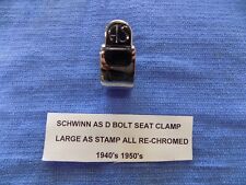 SCHWINN 40's 50's D BOLT SEAT CLAMP LARGE AS STAMP RE-CHROMED  PLATED #34 picture