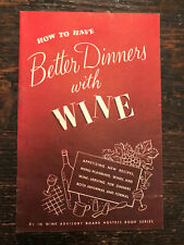 Vintage 1946 How To Have Better Dinners with Wine Pamphlet picture