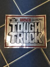 HICKEY TOUGH TRUCK Off Road 4x4 Vintage 1970’s Racing Decal Sticker Chevy Ford picture