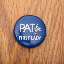 Pat For First Lady Political Campaign Button Reproduction Pin picture
