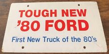 Tough New 1980 Ford Booster License Plate New Truck of 80s F100 F150 F250 STEEL picture