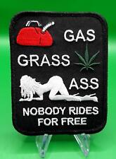 Gas Grass Or Ass Nobody Rides Free Iron On Embroidered Patch 3