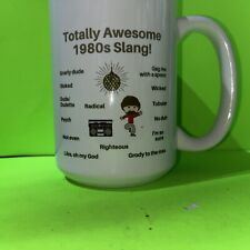 Totally Awesome 1980’s Slang Coffee Mug  picture