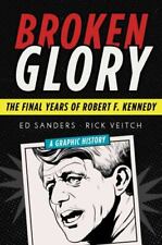 Broken Glory: The Final Years of Robert F. Kennedy by Sanders, Ed in Used - Lik picture