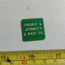 Vtg Frankie & Johnnie's & Mary Too Bar? Advertising Trade Token picture