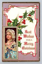 Best Wishes For A Merry Christmas, Girl, Holly, Embossed Vintage Postcard picture