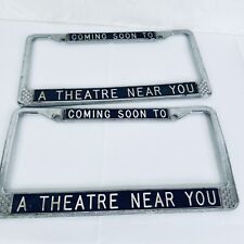Coming Soon To A Theatre Near You Vintage Pair Metal License Plate Frames picture