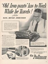 1940 Go Pullman Railroad Train General Hugh Johnson Army Iron Pants Print Ad picture