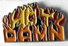 HOT DAMN FIRE FUNNY HUMOR LAPEL PIN BADGE 1 INCH picture