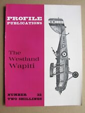 THE WESTLAND WAPITI Profile Publications No 32 Aircraft C. F. Andrews 12 pages picture