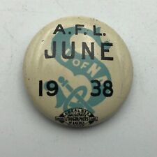June 1938 Vintage AFL U Of NA Trade Union Button Pin Pinback Badge P7 picture