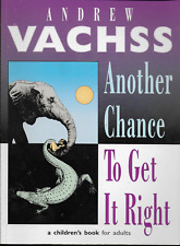 Another Chance to Get It Right: A Children's Book for Adults by Andrew Vachss PB picture