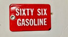 SIXTY SIX GASOLINE  Motor Oil  Porcelain  Tag Sign 66 GASOLINE picture