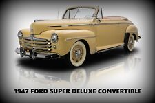 1947 Ford Super Deluxe Convertible NEW Metal Sign: 12 x 16