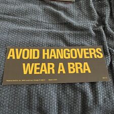 Vintage NOS BUMPER STICKER - Avoid Hangovers Wear a Bra - New Old Stock picture