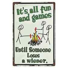 Its All Fun And Games Until Someone Loses A Weiner Tin Sign 8”x12” DISTRESSED picture
