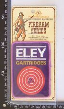 VINTAGE ELEY CARTRIDGES FIREARM SERIES GUN SHOOTING EMBROIDERED PATCH BADGE picture