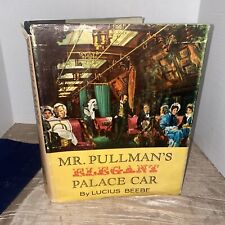 Mr. Pullmans Elegant Palace Car by Lucius Beebe w/ Dust Jacket 1961 1st Edition picture