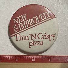 Vtg c 1980s PIZZA HUT NEW & IMPROVED THIN ‘N CRISPY PIZZA Pinback Button P009 picture