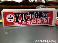 I HAVE VICTORY THROUGH JESUS CHRIST Vintage bumper sticker picture