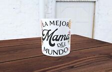 15oz Coffee Mug / La Mejor Mama Del Mundo/ The best Mom of the World picture