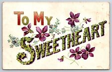 Postcard  To My Sweetheart Embossed Flowers Violets Germany Made Unposted picture