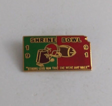 Moila Shriners 1991 Shrine Bowl Strong Legs Run That The Weak May Walk Hat Pin picture