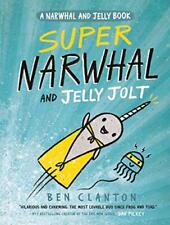Super Narwhal and Jelly Jolt (A Narwhal and Jelly Book #2) picture