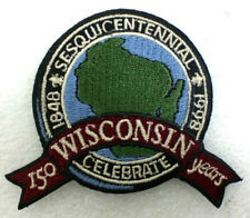 Wisconsin Sesquicentennial PATCH 150 Years 1848 - 1998  NEW picture